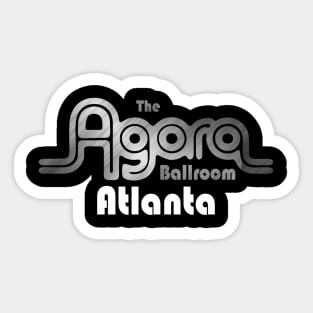 The Agora Ballroom - Legendary Defunct Atlanta Music Venue Sticker